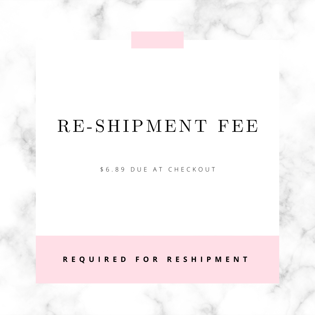 RESHIPMENT FEE